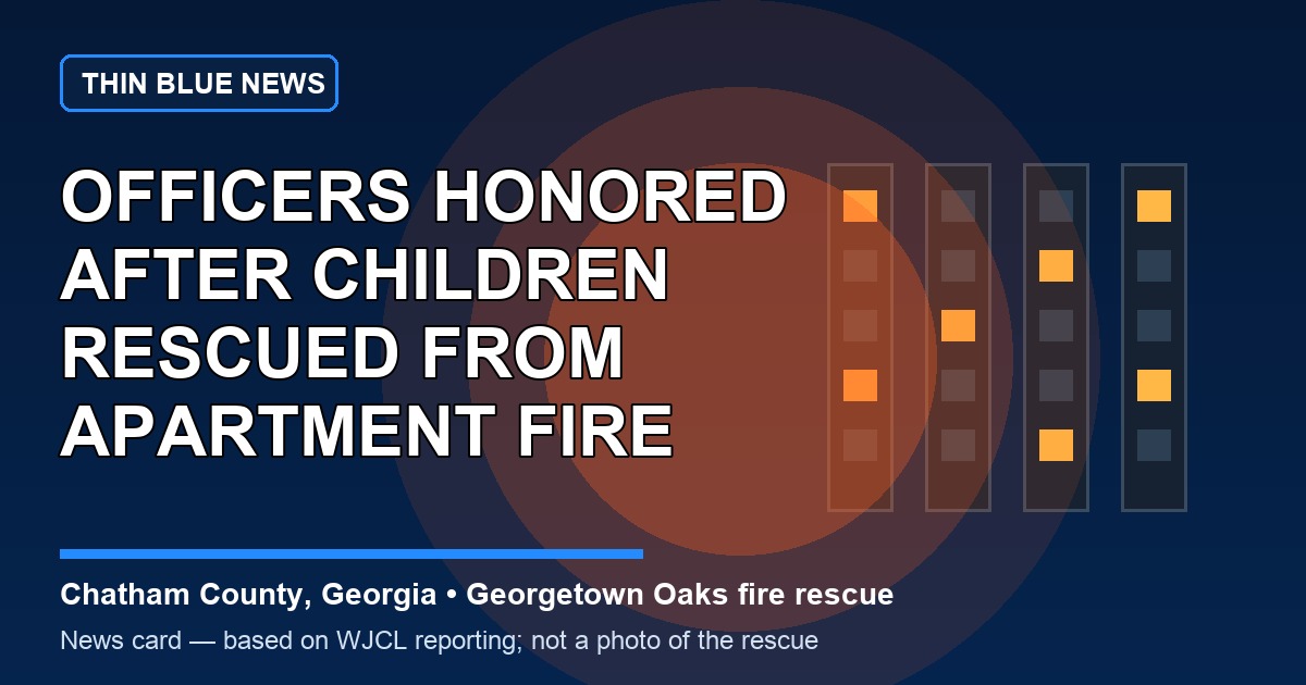 ThinBlueNews news card for Chatham County officers honored after children were rescued during the Georgetown Oaks apartment fire; graphic is not a photo of the rescue.