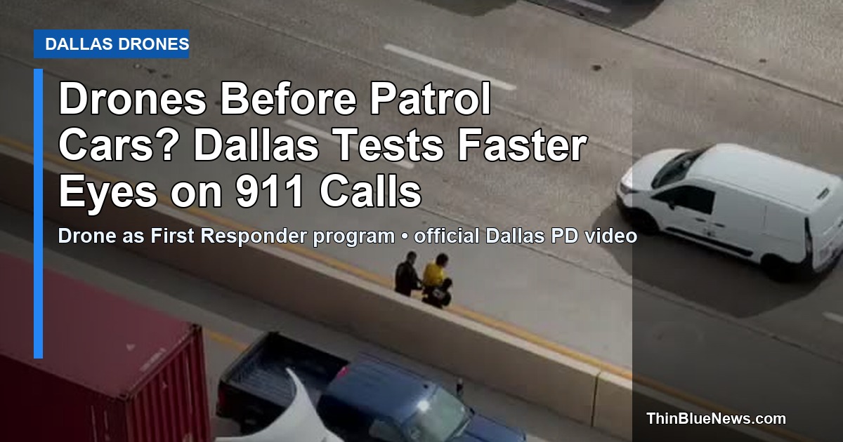 Aerial frame from Dallas Police Department drone video showing traffic and responders, adapted as a ThinBlueNews featured image about Dallas Drone as First Responder program.