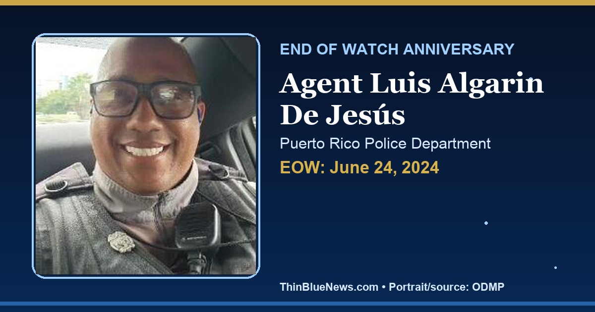 ThinBlueNews End of Watch anniversary memorial image for Agent Luis Algarin De Jesús of the Puerto Rico Police Department, using ODMP source portrait with attribution