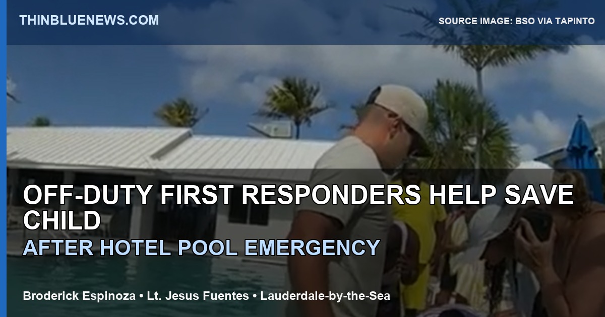 BSO source image via TAPinto showing the Lauderdale-by-the-Sea hotel pool scene after an off-duty firefighter and lieutenant helped revive a child; ThinBlueNews cropped to avoid close victim imagery and added headline overlay.