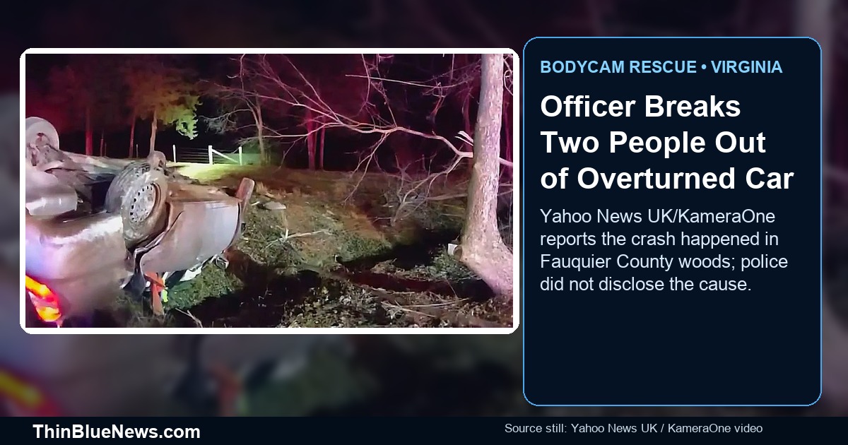Bodycam/video still published by Yahoo News UK/KameraOne showing an overturned car in wooded Fauquier County, Virginia; ThinBlueNews added headline and source labeling.