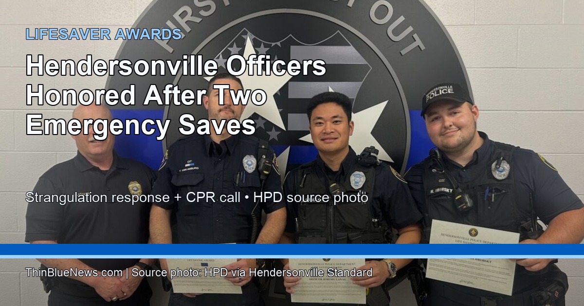 Hendersonville Police Officers Recognized for Lifesaving Responses in Strangulation, CPR Calls