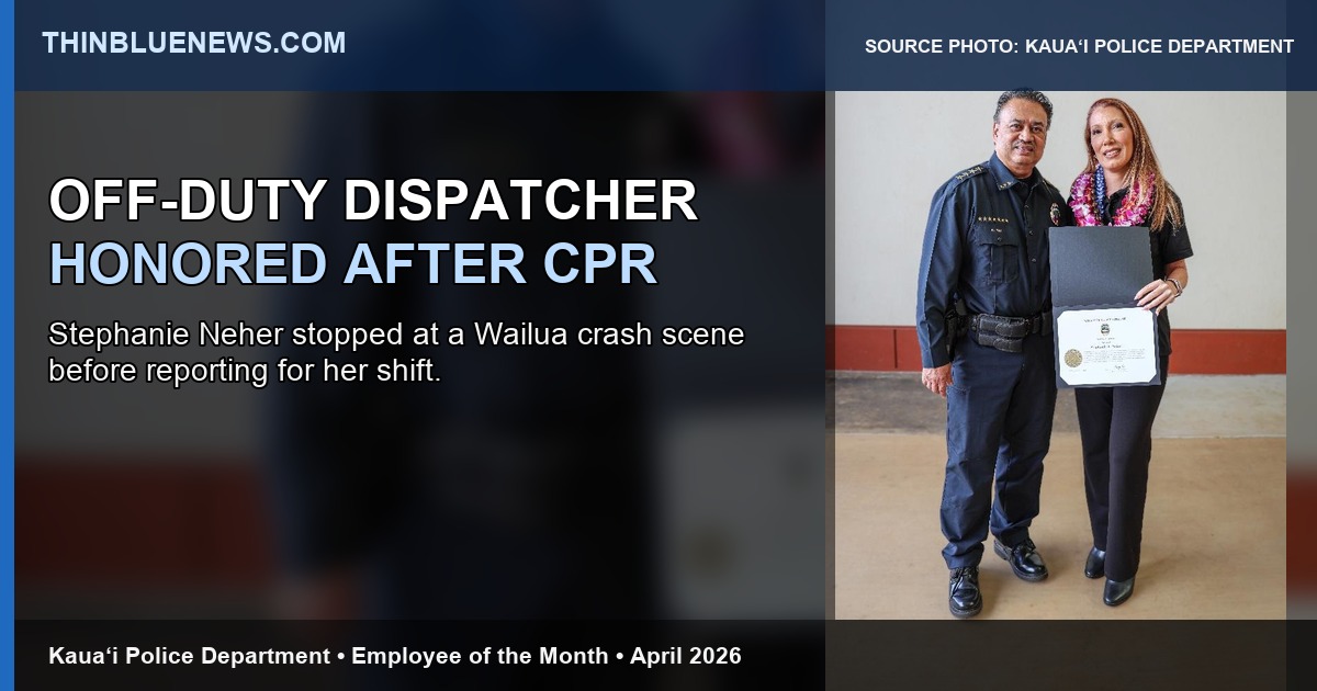 Kaua‘i Police Department source photo of Chief Rudy Tai and Emergency Services Dispatcher Stephanie Neher with ThinBlueNews headline and source labeling added.
