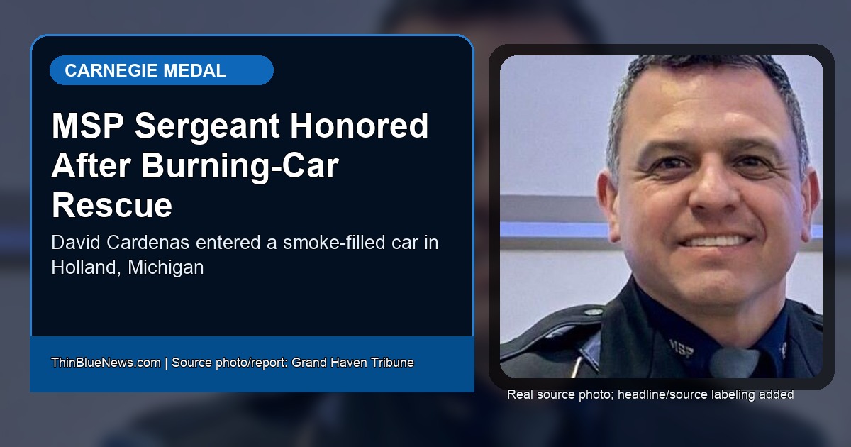 Grand Haven Tribune source photo of Michigan State Police Sgt. David Cardenas, with ThinBlueNews headline and source labeling about his Carnegie Medal burning-car rescue recognition.