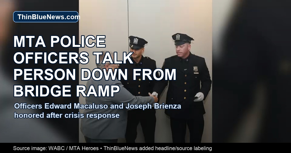 WABC/MTA Heroes source image showing MTA Police Officers Edward Macaluso and Joseph Brienza being recognized after a Throgs Neck Bridge ramp crisis response; ThinBlueNews added headline and source labeling.