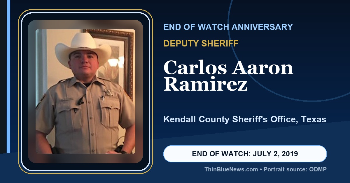 ThinBlueNews End of Watch anniversary memorial image for Deputy Sheriff Carlos Aaron Ramirez of the Kendall County Sheriff's Office in Texas, using an ODMP source portrait with attribution