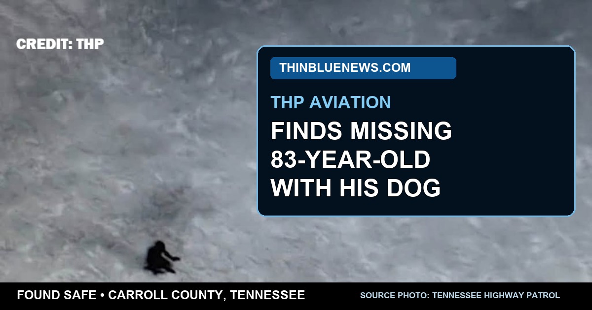 Tennessee Highway Patrol aerial image showing a missing 83-year-old man located in a Carroll County field with his dog, with a ThinBlueNews headline overlay.