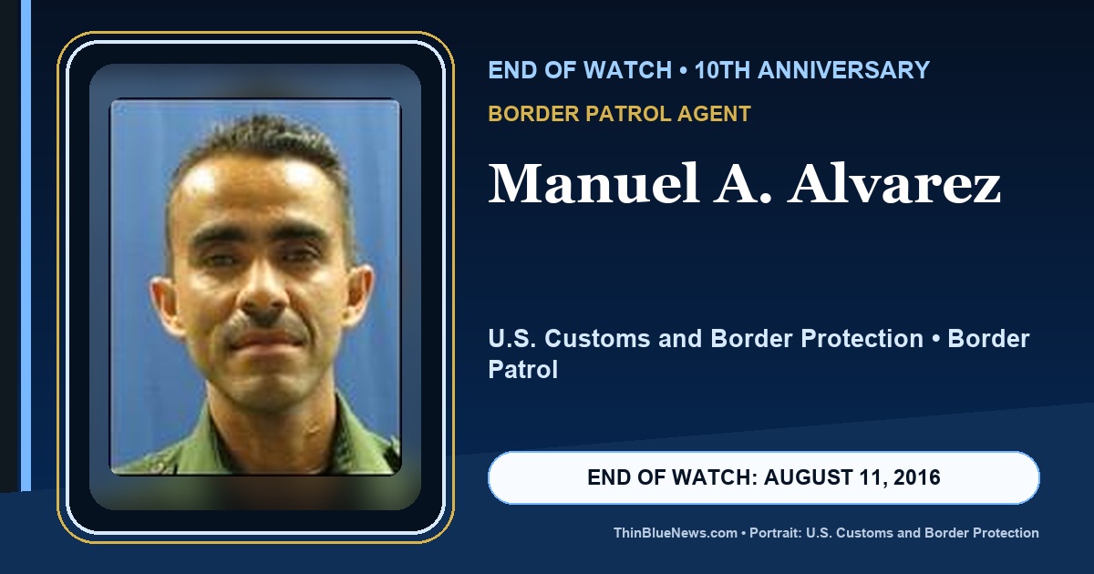 Official U.S. Customs and Border Protection portrait of Border Patrol Agent Manuel A. Alvarez in a dignified ThinBlueNews 10th-anniversary remembrance design