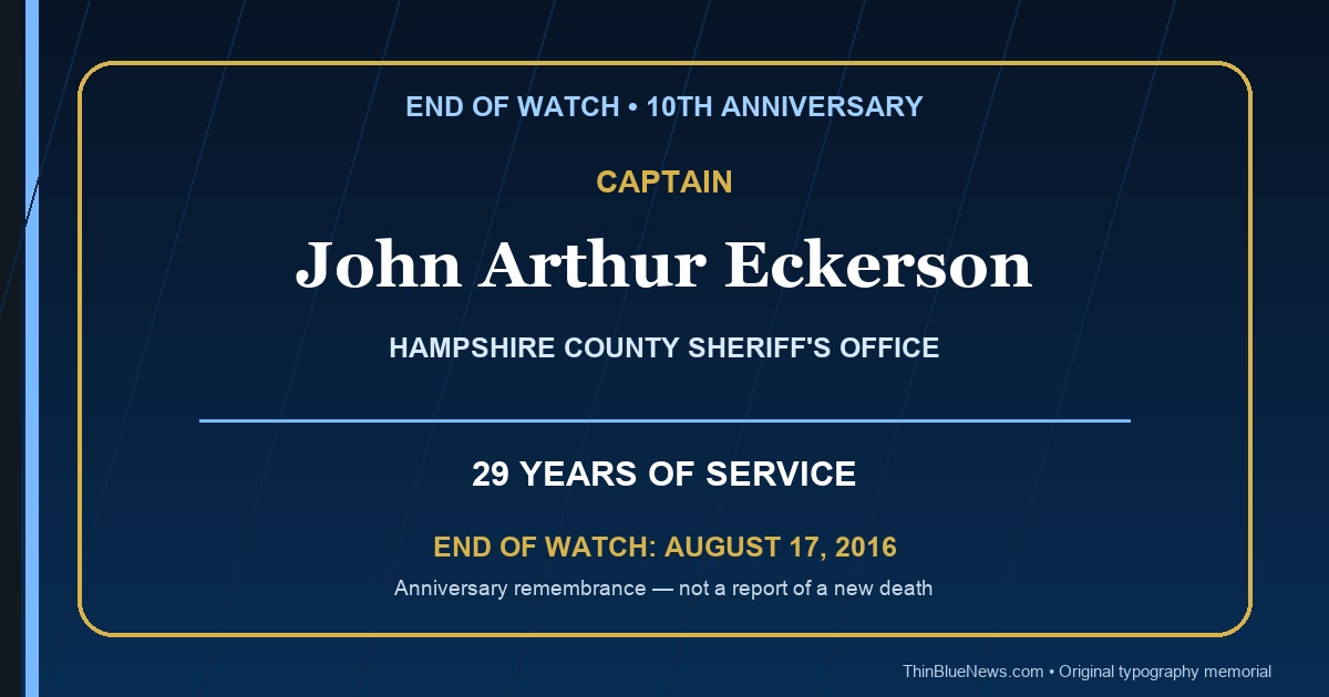Original ThinBlueNews typography memorial honoring Hampshire County Sheriff’s Office Captain John Arthur Eckerson on the 10th anniversary of his End of Watch; no synthetic likeness