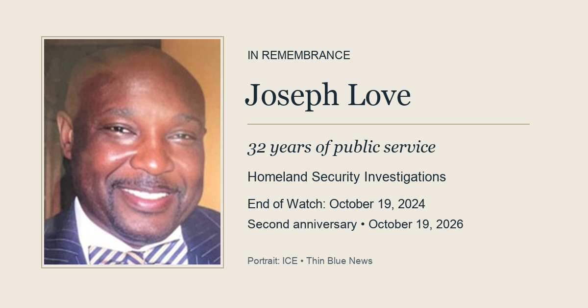 Authentic ICE portrait of Joseph Love in a Thin Blue News second-anniversary remembrance; End of Watch October 19, 2024