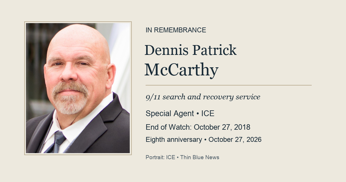 Authentic ICE portrait of Special Agent Dennis Patrick McCarthy in a Thin Blue News eighth-anniversary remembrance; End of Watch October 27, 2018